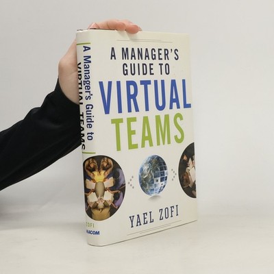 A Manager's Guide to Virtual Teams  |  Yael Sara Zofi