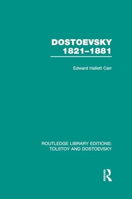 Dostoevsky 1821-1881 by E.H. Carr 9781138803350 NEW Free UK Delivery