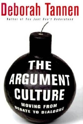 The Argument Culture: Moving from Debate to Dialogue - Hardcover - VERY GOOD