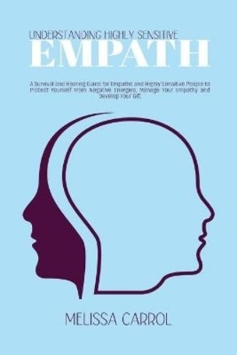 Melissa Carrol Understanding Highly Sensitive Empath (Taschenbuch)