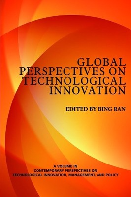 Global Perspectives on Technological Innovation - 9781623960599