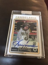 JOHN CANDELARIA AUTO 2005 TOPPS CHROME UNCIRCULATE ON CARD AUTOGRAPH SP PIRATES