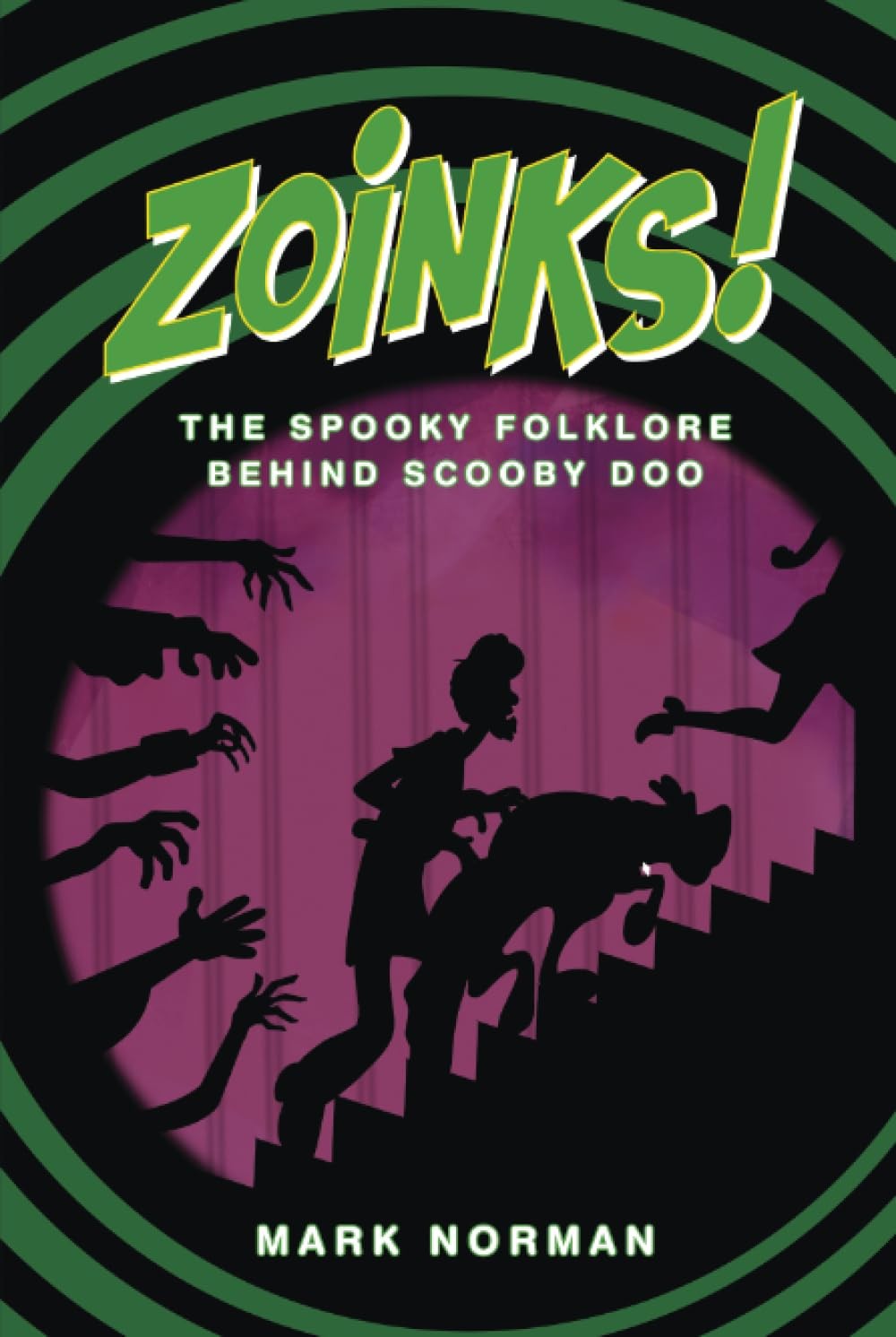 ZOINKS: The Spooky Folklore Behind Scooby Doo by Mark Norman (HB 2024) - Image 2