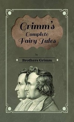 Brothers Grimm Grimm's Complete Fairy Tales (Gebundene Ausgabe)