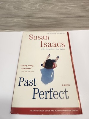 Past Perfect by Susan Isaacs 2008 Paperback Scribner Reading Group Guide