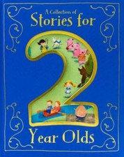 Collection Of Stories For 2 Year Olds - Hardcover By Parragon Books - VERY GOOD