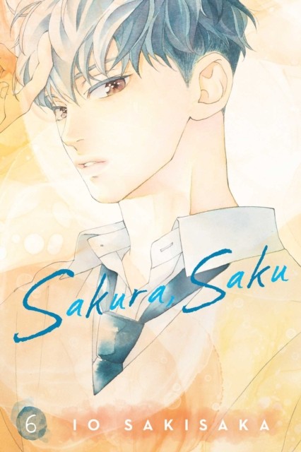 Sakura, Saku, Vol. 6 by Io Sakisaka (Paperback Book)