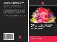AplicaçõEs Da ImpressãO 3-D Em Cirurgia Oral E Maxilo-Facial Prasamita Mishra