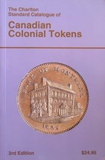 The Charlton Standard Catalogue of Canadian Colonial Tokens