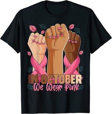 NEW! Breast Cancer Awareness Month In October We Wear Pink T-Shirt - MADE IN USA