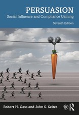 Persuasion: Social Influence and Compliance Gaining by Robert H. Gass Paperback