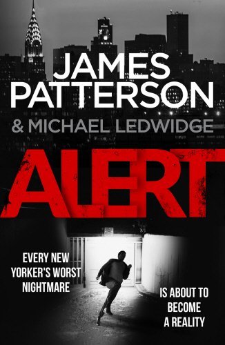 Alert: (Michael Bennett 8) By James Patterson. 9780099594369