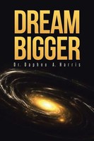 Daphne A. Harris | Dream Bigger | Taschenbuch | Englisch (2018)