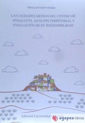 Las ciudades medias del centro de Andalucía: Análisis territorial y evaluación d
