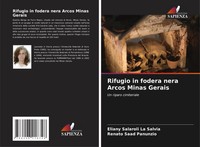 Eliany Salaroli La Salvia (U. A.) | Rifugio In Fodera Nera Arcos Minas Gerais