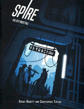 Spire: The City Must Fall - Fantasy-Punk Roleplaying Game - NEW