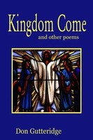 Kingdom Come And Other Poems Don Gutteridge Taschenbuch Kartoniert / Broschiert