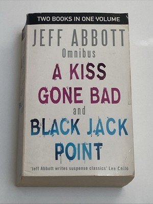2 Books In 1 A Kiss Gone Bad & Black Jack Point by Jeff Abbott (Paperback 2010)