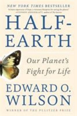 Half-Earth : Our Planet's Fight for Life Paperback Edward O. Wils