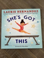She's Got This by Laurie Hernandez (2018, Hardcover), Includes DJ, Like New