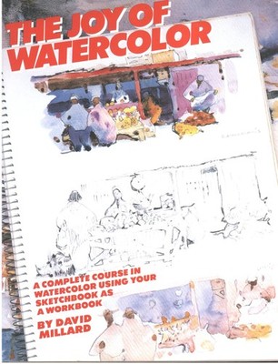 The Joy of Watercolor - Millard, David L. - Good - See condition notes