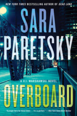 Overboard: A Novel (VI Warshawski Novels, 22) - Hardcover - GOOD
