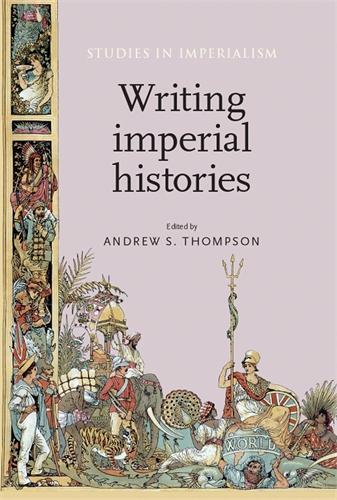 Thumbnail - Andrew Thompson Writing Imperial Histories (gebundene Ausgabe)