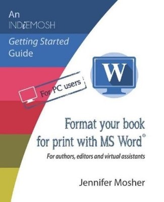 Jennifer Mosher Format your book for print with MS Word( (Paperback) (UK IMPORT)