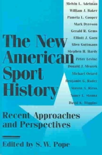 The New American Sport History by S W. Pope PAPERBACK 9780252065675