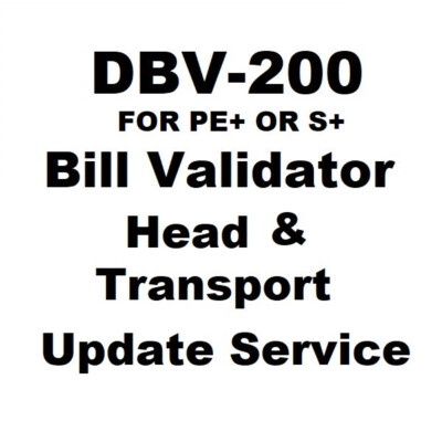 DBV-200 Bill Validator Head & Transport Update Service (Complete Unit) PE+ / S+