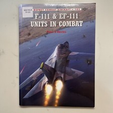 F-111 & EF-111 Units in Combat - Peter E. Davies Aircraft Ex Amry Library