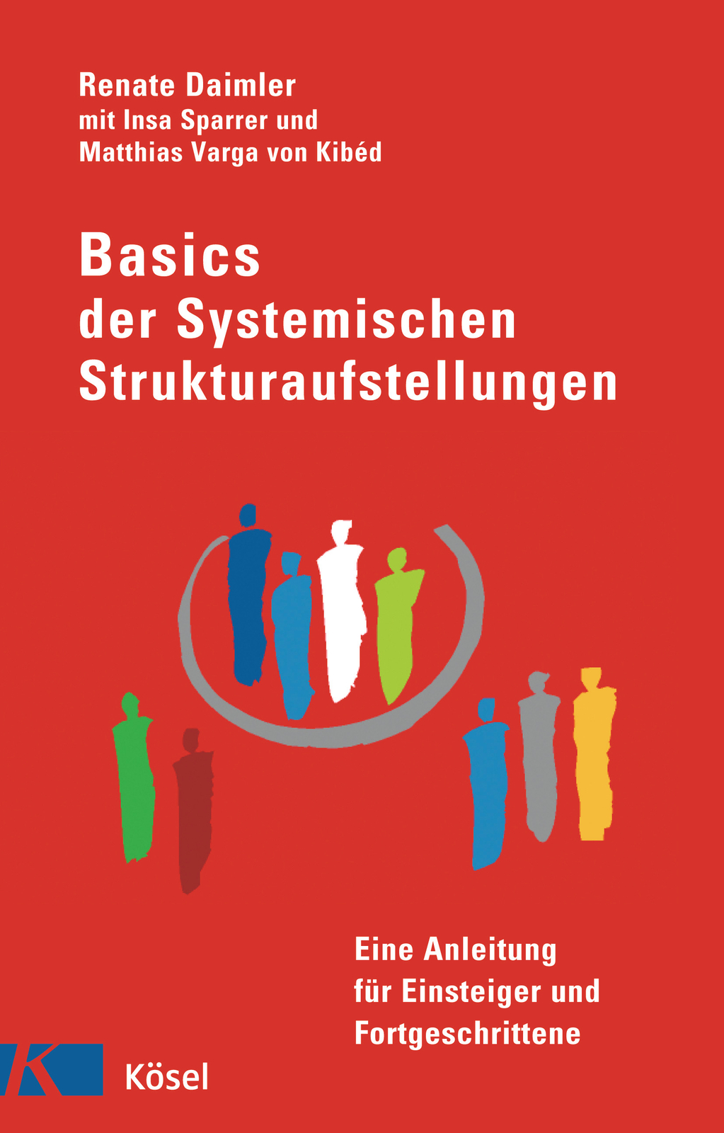 Renate Daimler / Basics Der Systemischen Strukturaufstellungen