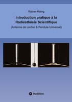 Introduction Pratique à La RadiesthéSie Scientifique Rainer HöIng