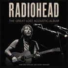 RADIOHEAD 'THE GREAT LOST ACOUSTIC ALBUM' CD (PRE-SALE)