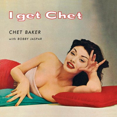 Chet Baker I Get Chet  LP Vinyl 950727 NEW