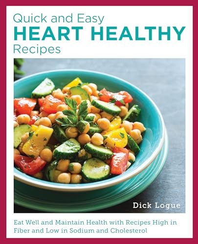 Dick Logue - Quick And Easy Heart Healthy Recipes Eat Well And Maint - G245Z-image