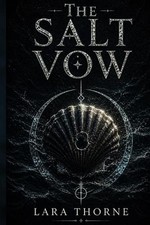 The Salt Vow: A Romantasy Novel by Lara K. Thorne Paperback Book