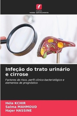 Infeo do trato urinrio e cirrose by H?la Kchir (Portuguese) Paperback Book