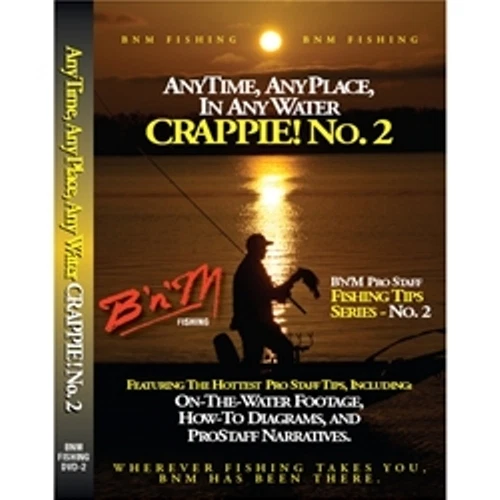 B'N'M BnM PRO STAFF CRAPPIE FISHING TIPS DVD SERIES #2 ANYTIME, ANY PLACE, ANY WATER