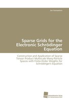 Sparse Grids For The Electronic SchröDinger Equation Jan Hamaekers