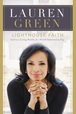 Lighthouse Faith: God as a Living Reality in a World Immersed in Fog, Green, Lau