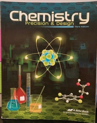 Abeka Chemistry Precision & Design 3rd Ed Teacher Text & Student Test Lot