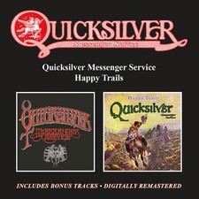 Quicksilver Messenge - Quicksilver Messenger Service / Happy Trails Plus Bonus T