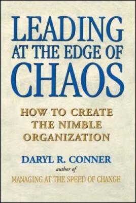 Leading at the Edge of Chaos: How to Create the Nimble Organization - GOOD