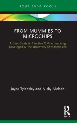 From Mummies to Microchips : A Case-study in Effective Online Teaching Develo...
