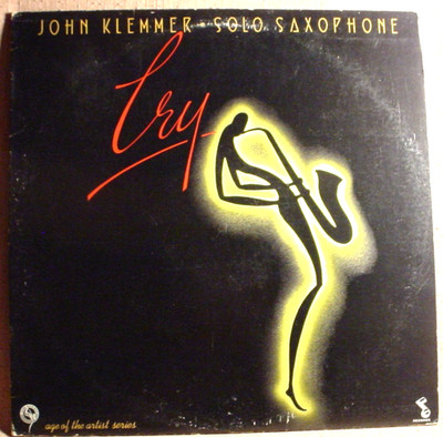 John Klemmer Near Mint Stereo Lp - Cry - Solo Saxophone - ABC Records 1978