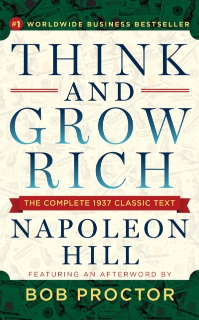 Think And Grow Rich : The Complete 1937 Classic Text Featuring An Afterword By Bob Proctor Napoleon Hill - Image 2