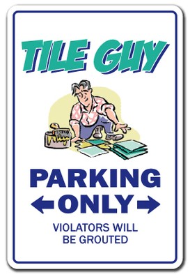 TILE GUY Sign Or Decals parking installer cutter wet saw flooring setter mason