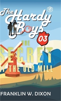 Hardy Boys 03: The Secret of the Old Mill (The Hardy Boys) [Hardcover Deluxe Edi
