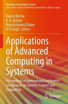 Applications of Advanced Computing in Systems - 9789813348646